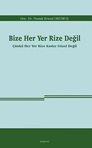 Bize Her Yer Rize Değil