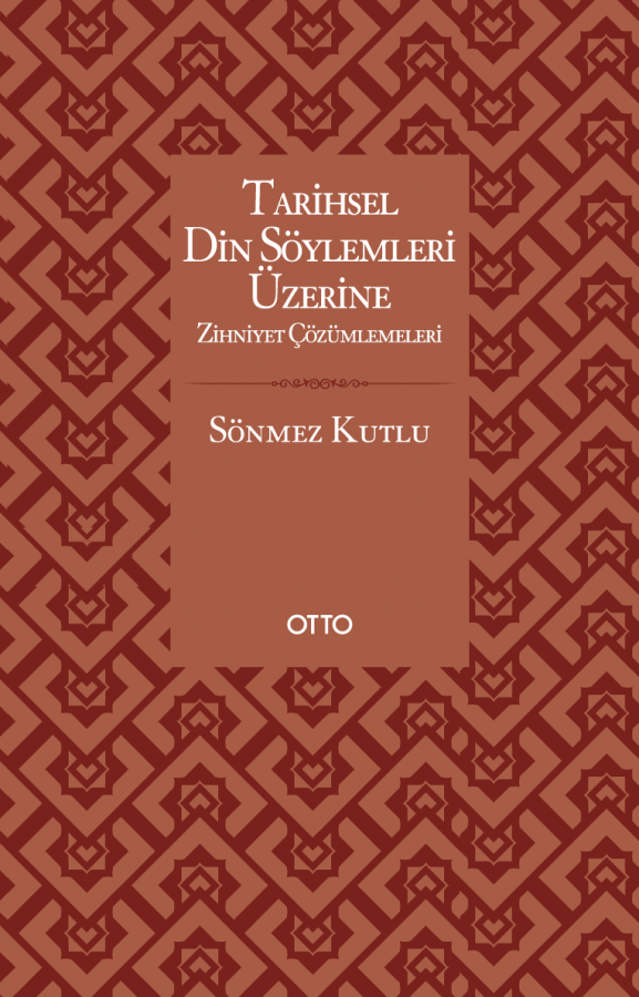 Tarihsel Din Söylemleri Üzerine Zihniyet Çözümlemeleri