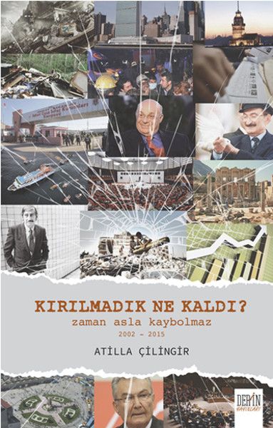 Kırılmadık Ne Kaldı?