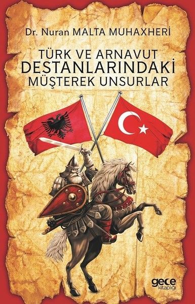 Türk ve Arnavut Destanlarındaki Müşterek Unsurlar