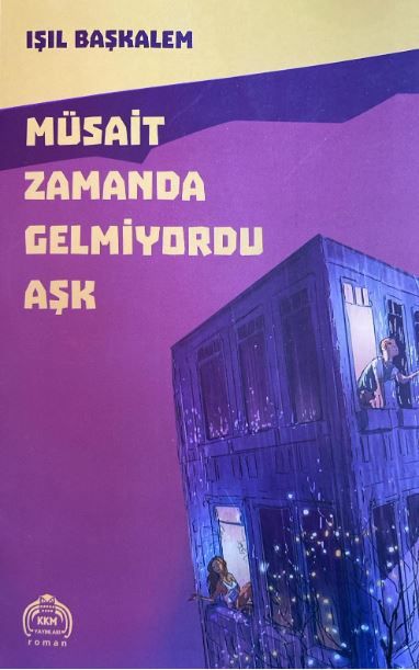 Müsait Zamanda Gelmiyordu Aşk