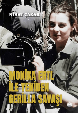 Monika Ertl ile Yeniden Gerilla Savaşı