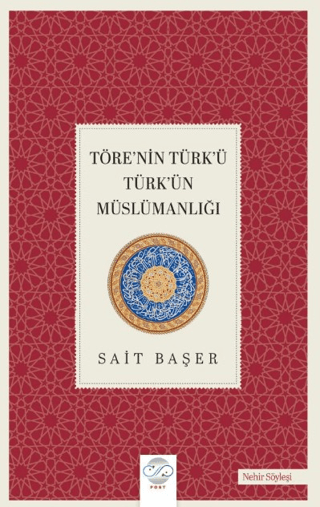 Töre’nin Türk’ü Türk’ün Müslümanlığı