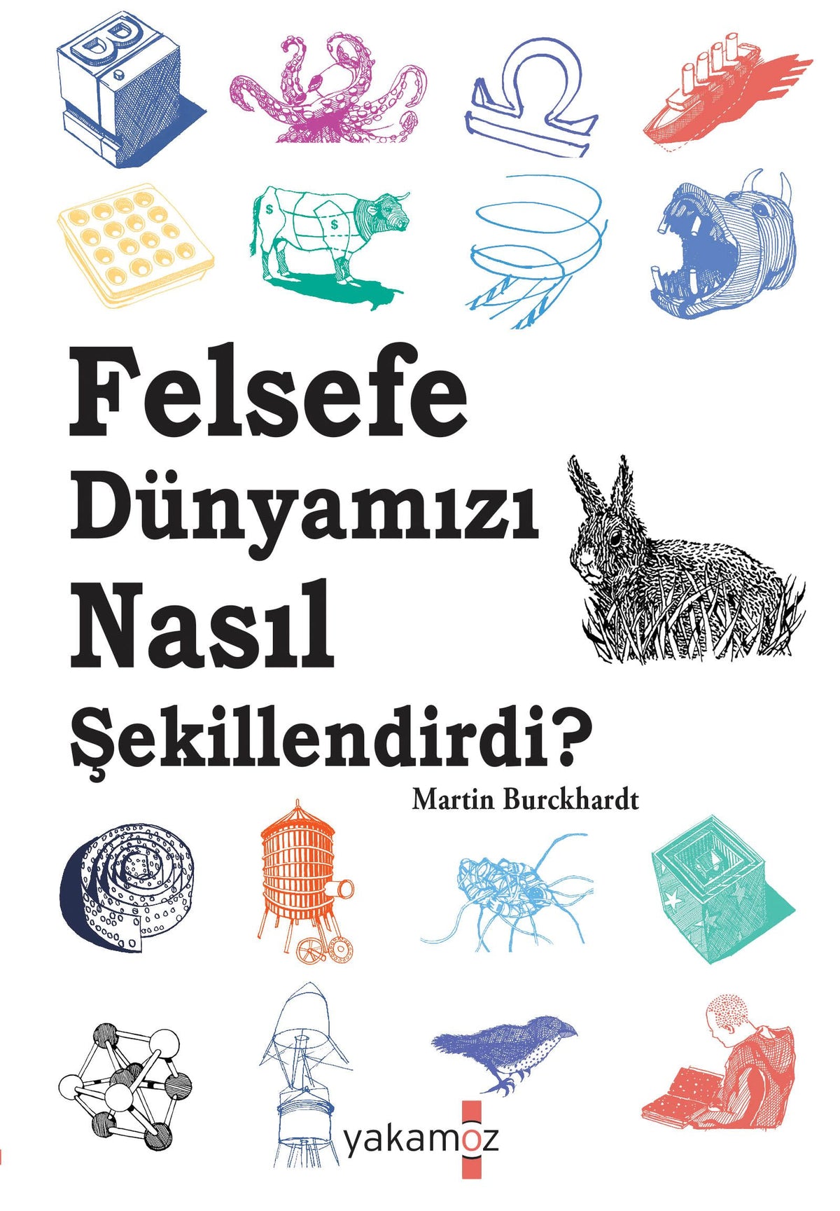 Felsefe Dünyamızı Nasıl Şekillendirdi ?