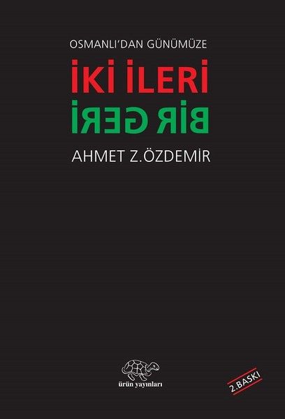 Osmanlı'dan Günümüze İki İleri Bir Geri