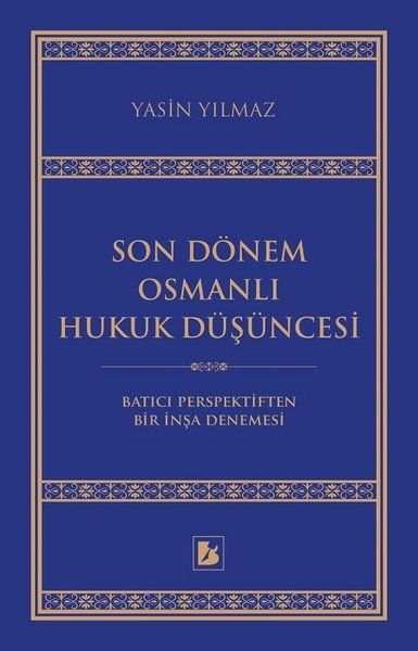 Son Dönem Osmanlı Hukuk Düşüncesi