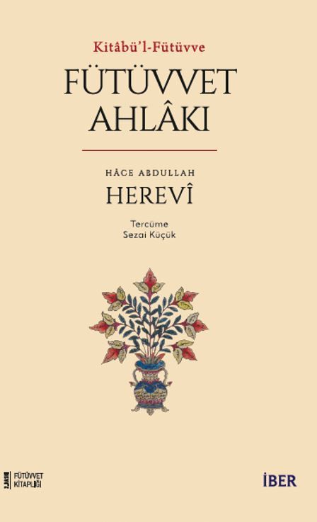 Kitabü'l-Fütüvve - Fütüvvet Ahlakı