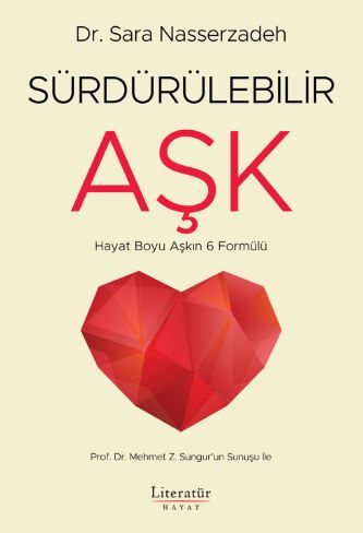 Sürdürülebilir Aşk - Hayat Boyu Aşkın 6 Formülü