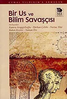 Bir Us ve Bilim Savaşçısı Cemal Yıldırım'a Armağan