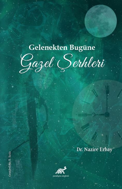 Gelenekten Bugüne Gazel Şerhleri