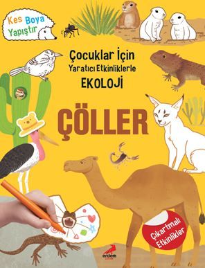 Çöller - Çocuklar İçin Yaratıcı Etkinliklerle Ekoloji