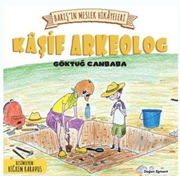 Barış’ın Meslek Hikayeleri - Kaşif Arkeolog