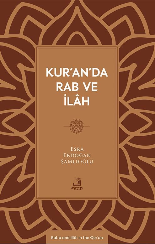 Kur’an’da Rab ve İlâh