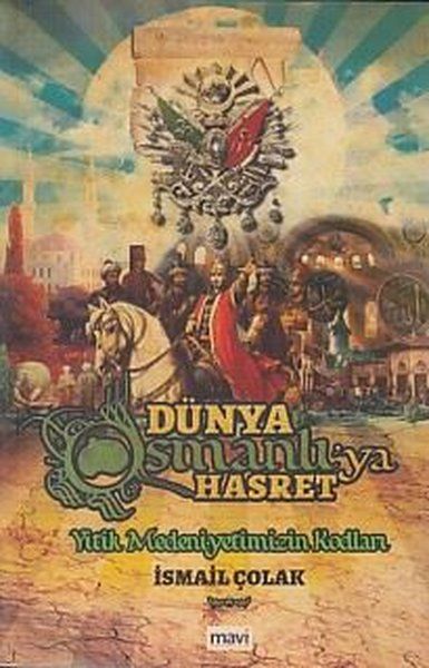 Dünya Osmanlıya Hasret