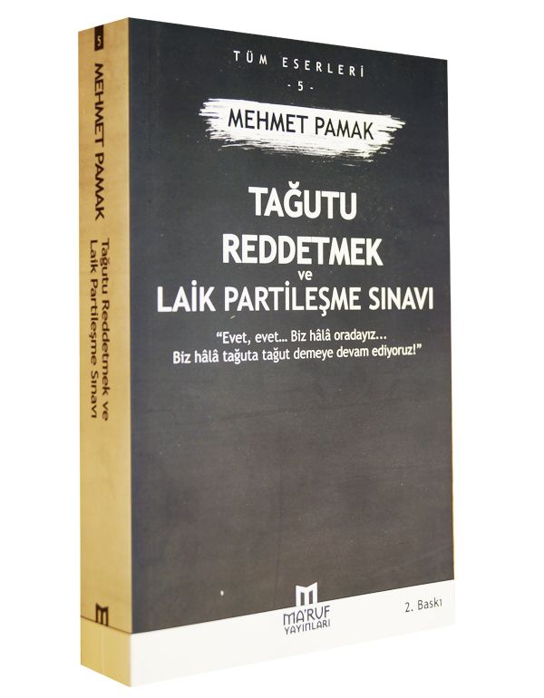 Tağutu Reddetmek ve Laik Partileşme Sınavı