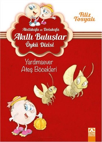 Akıllıkafa ve Dolukafa - Yardımsever Ateş Böcekleri