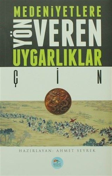 Medeniyetlere Yön Veren Uygarlıklar: Çin