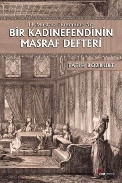 Bir Kadınefendinin Masraf Defteri