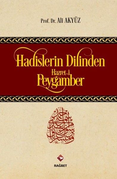 Hadislerin Dilinden Hazret-i Peygamber