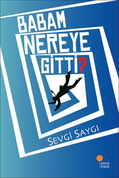 Babam Nereye Gitti?