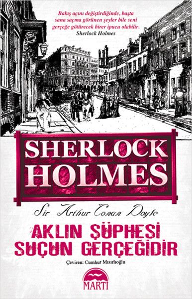 Aklın Şüphesi Suçun Gerçeğidir - Sherlock Holmes