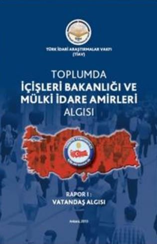 Toplumda İçişleri Bakanlığı Ve Mülki İdare Amirleri Algısı