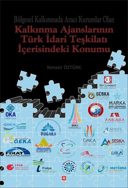 Bölgesel Kalkınmada Aracı Kurumlar Olan Kalkınma Ajanslarının Türk İdari Teşkilatı İçerisindeki Konumu