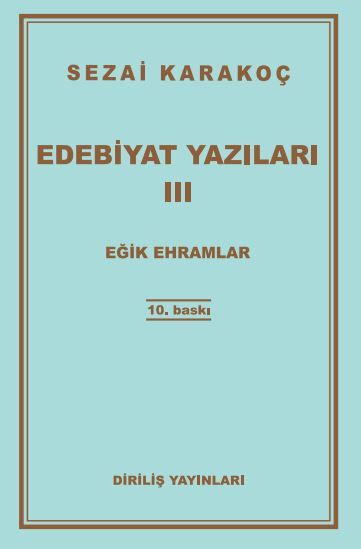 Edebiyat Yazıları 3: Eğik Ehramlar