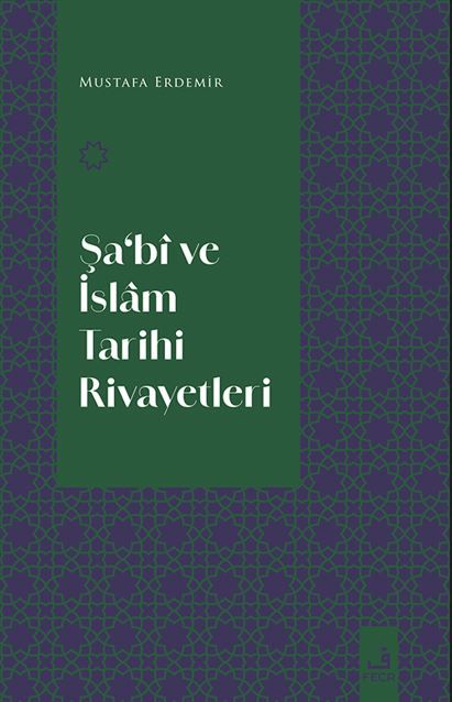 Şa‘Bi Ve İslam Tarihi Rivayetleri