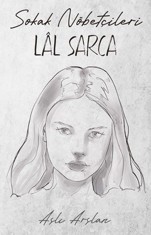 Sokak Nöbetçileri: Lal Sarca