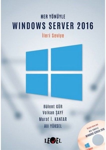 Her Yönüyle Windows Server 2016 (İleri Seviye) (CD Hediyeli)