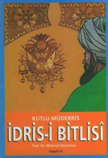 Kutlu Müderris İdris- i Bitlisi