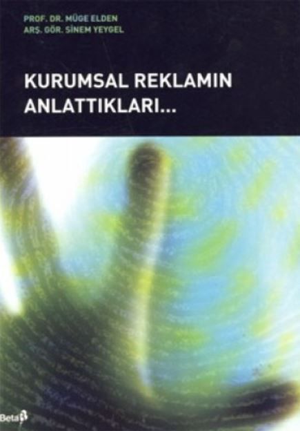 Kurumsal Reklamın Anlattıkları
