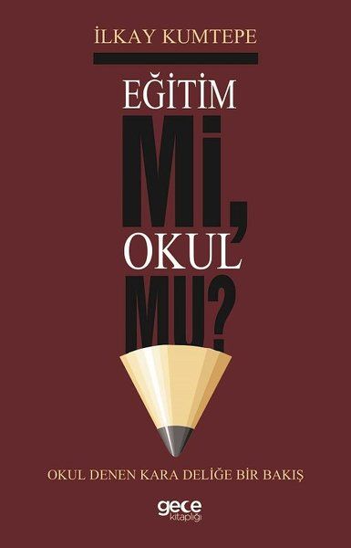 Eğitim Mi Okul Mu?