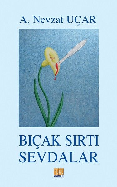 Bıçak Sırtı Sevdalar