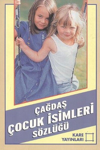 Çağdaş Çocuk İsimleri Sözlüğü