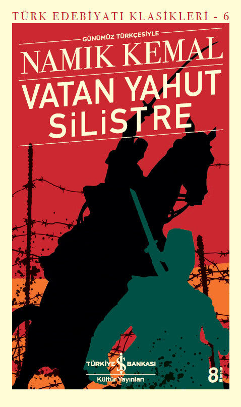 Vatan Yahut Silistre - Türk Edebiyatı Klasikleri 6