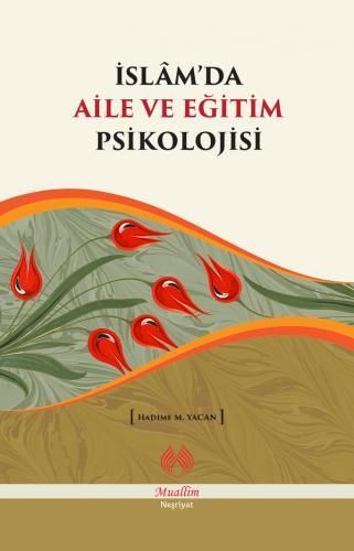 İslam'da Aile ve Eğitim Psikolojisi