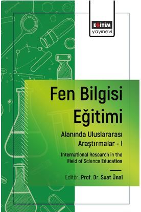 Fen Bilgisi Eğitimi Alanında Uluslararası Araştırmalar -I
