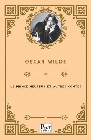 Le Prince Heureux Et Autres Contes