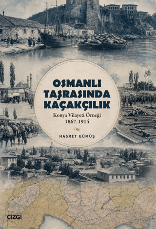 Osmanlı Taşrasında Kaçakçılık
