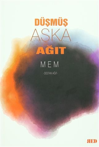 Düşmüş Aşka Ağıt