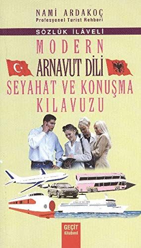 Modern Arnavut Dili Seyahat ve Konuşma Kılavuzu