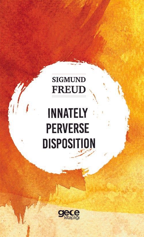 Innately Perverse Disposition
