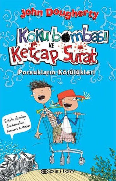 Koku Bombası ve Ketçap Surat: Porsukların Kötülükleri