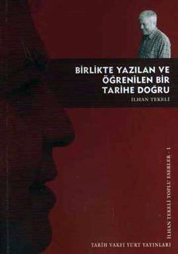 Birlikte Yazılan ve Öğrenilen Bir Tarihe Doğru