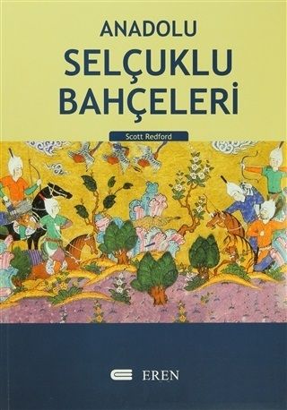 Anadolu Selçuklu Bahçeleri
