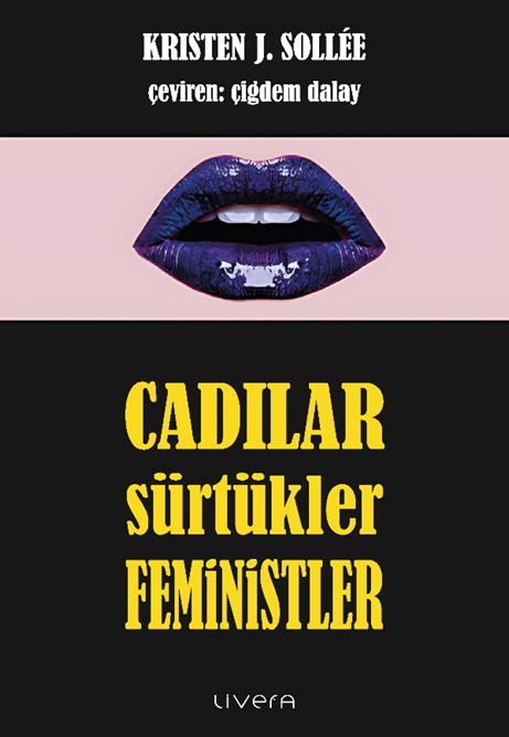 Cadılar, Sürtükler, Feministler