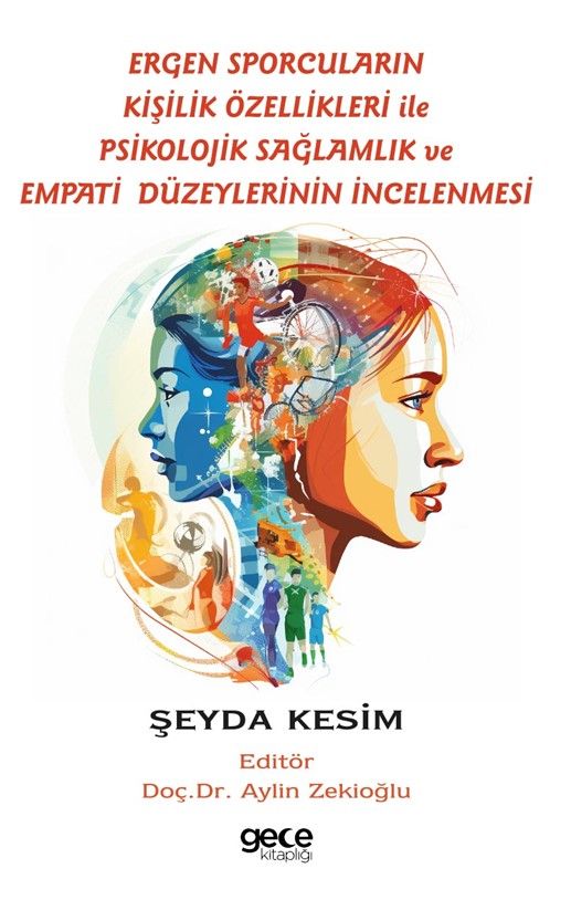 Ergen Sporcuların Kişilik Özellikleri İle Psikolojik Sağlamlık ve Empati Düzeylerinin İncelenmesi