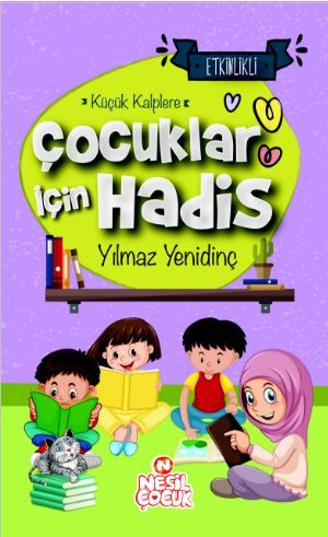 Çocuklar İçin Hadis - Küçük Kalplere